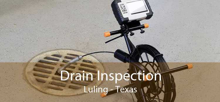 Drain Inspection Luling - Texas