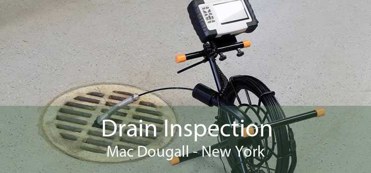 Drain Inspection Mac Dougall - New York