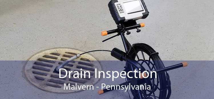Drain Inspection Malvern - Pennsylvania