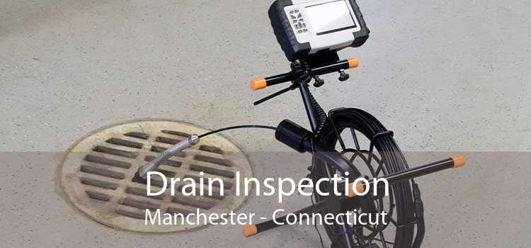 Drain Inspection Manchester - Connecticut
