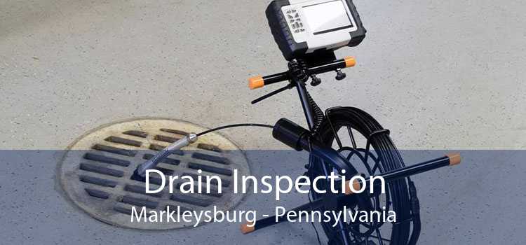 Drain Inspection Markleysburg - Pennsylvania