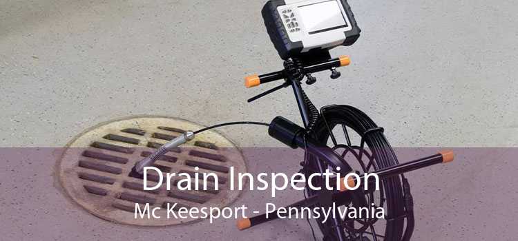 Drain Inspection Mc Keesport - Pennsylvania