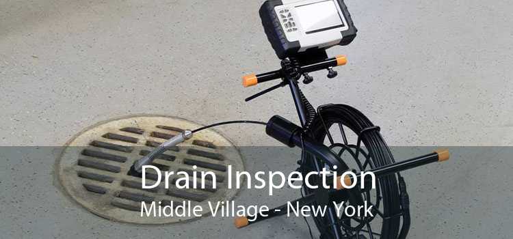 Drain Inspection Middle Village - New York
