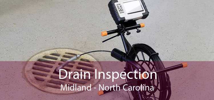 Drain Inspection Midland - North Carolina