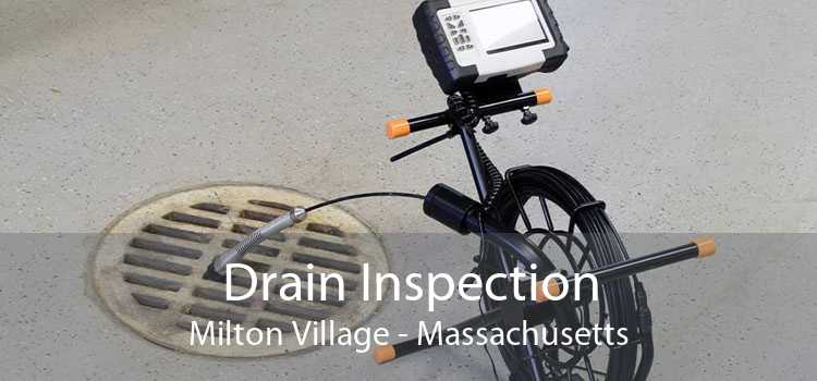 Drain Inspection Milton Village - Massachusetts