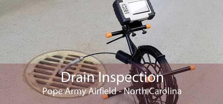 Drain Inspection Pope Army Airfield - North Carolina