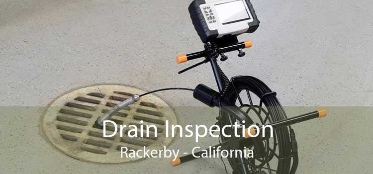Drain Inspection Rackerby - California
