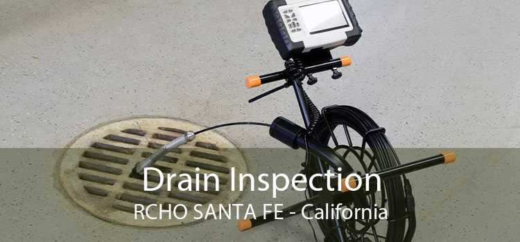 Drain Inspection RCHO SANTA FE - California