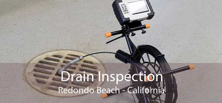 Drain Inspection Redondo Beach - California
