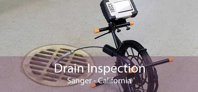 Drain Inspection Sanger - California
