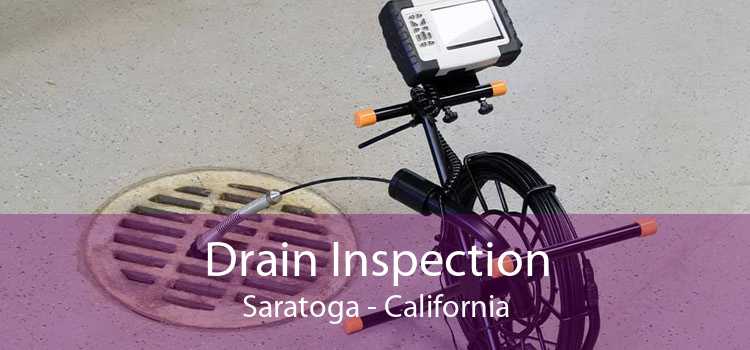 Drain Inspection Saratoga - California
