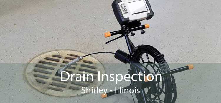 Drain Inspection Shirley - Illinois