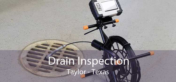 Drain Inspection Taylor - Texas