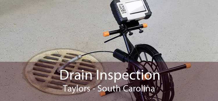 Drain Inspection Taylors - South Carolina