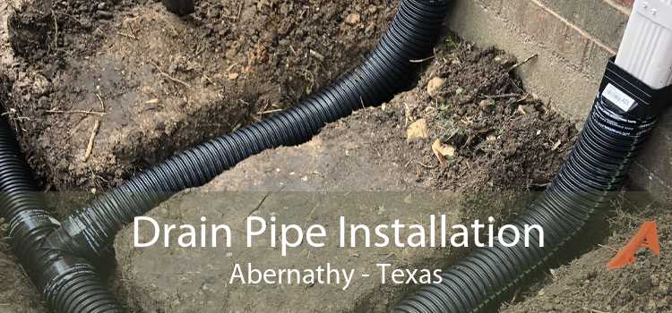 Drain Pipe Installation Abernathy - Texas