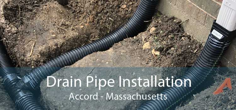 Drain Pipe Installation Accord - Massachusetts