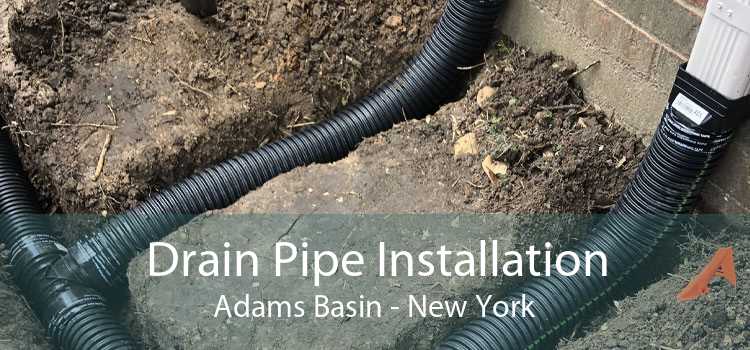 Drain Pipe Installation Adams Basin - New York