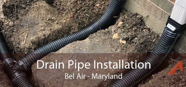 Drain Pipe Installation Bel Air - Maryland