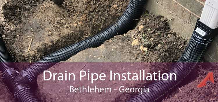 Drain Pipe Installation Bethlehem - Georgia