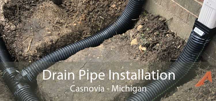 Drain Pipe Installation Casnovia - Michigan