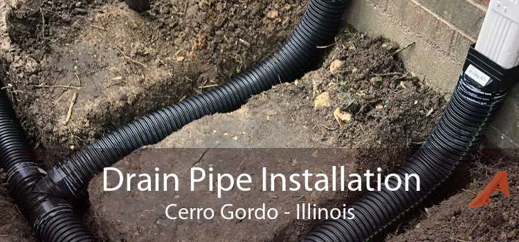Drain Pipe Installation Cerro Gordo - Illinois
