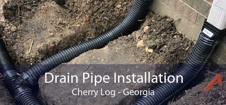 Drain Pipe Installation Cherry Log - Georgia