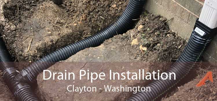Drain Pipe Installation Clayton - Washington