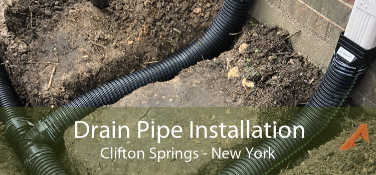 Drain Pipe Installation Clifton Springs - New York