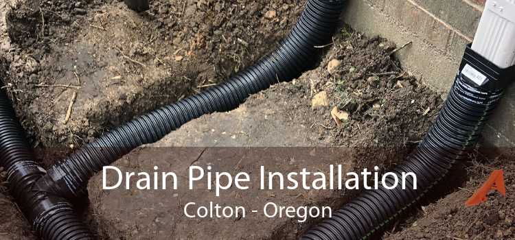 Drain Pipe Installation Colton - Oregon