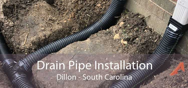 Drain Pipe Installation Dillon - South Carolina