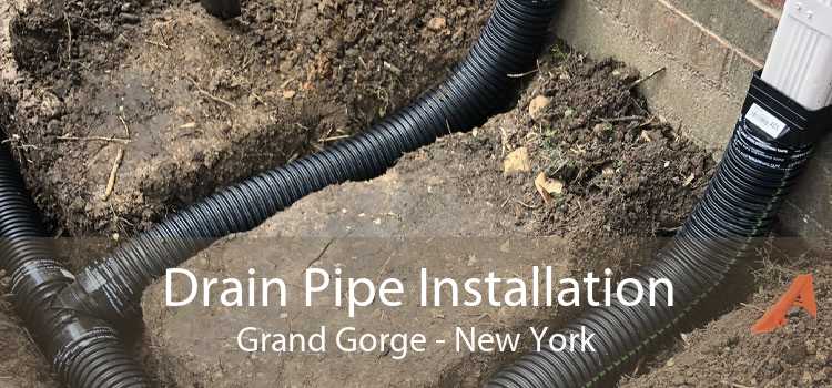 Drain Pipe Installation Grand Gorge - New York
