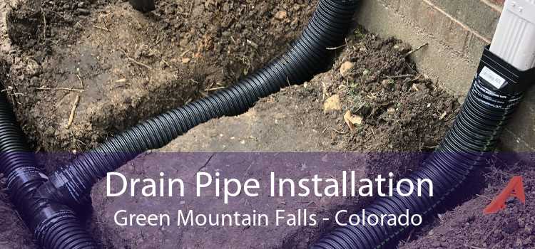 Drain Pipe Installation Green Mountain Falls - Colorado