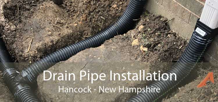 Drain Pipe Installation Hancock - New Hampshire