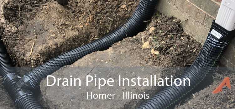 Drain Pipe Installation Homer - Illinois