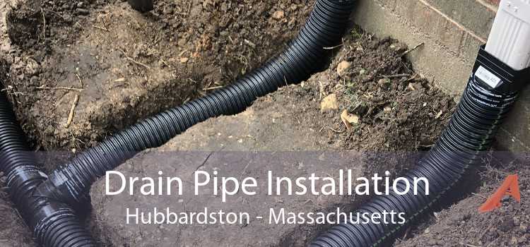 Drain Pipe Installation Hubbardston - Massachusetts