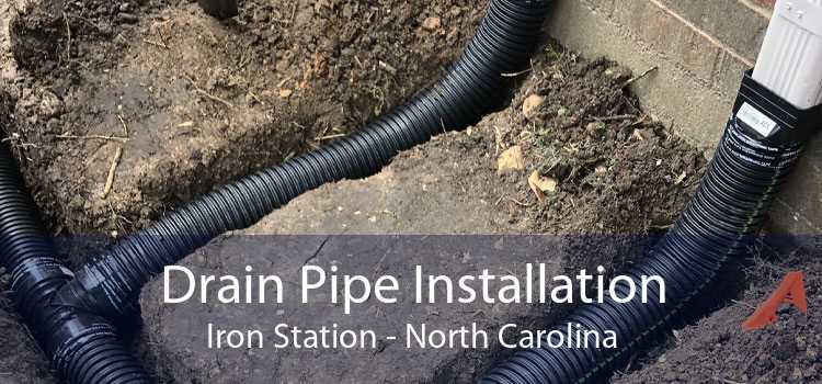Drain Pipe Installation Iron Station - North Carolina