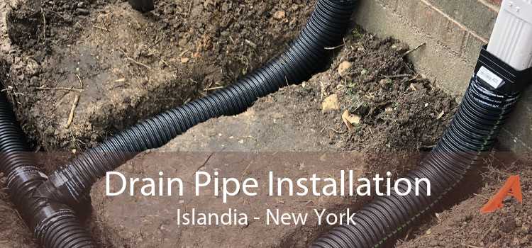 Drain Pipe Installation Islandia - New York
