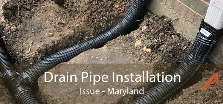 Drain Pipe Installation Issue - Maryland