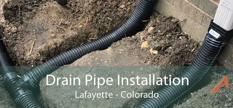Drain Pipe Installation Lafayette - Colorado