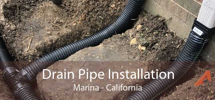 Drain Pipe Installation Marina - California