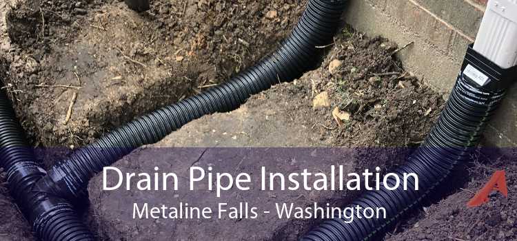 Drain Pipe Installation Metaline Falls - Washington