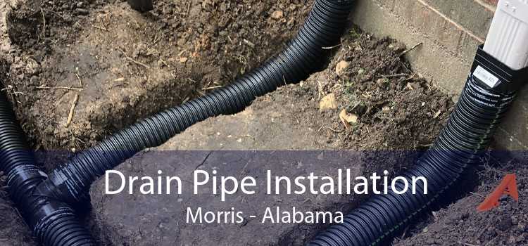 Drain Pipe Installation Morris - Alabama