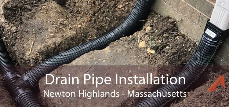 Drain Pipe Installation Newton Highlands - Massachusetts
