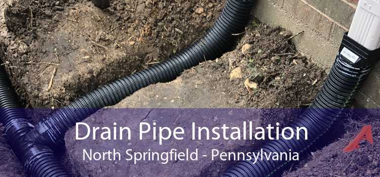 Drain Pipe Installation North Springfield - Pennsylvania