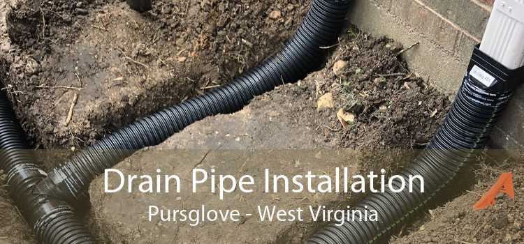 Drain Pipe Installation Pursglove - West Virginia