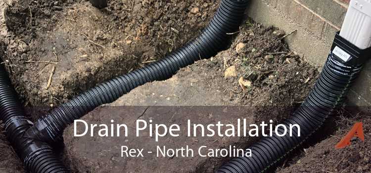 Drain Pipe Installation Rex - North Carolina