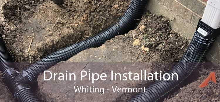 Drain Pipe Installation Whiting - Vermont