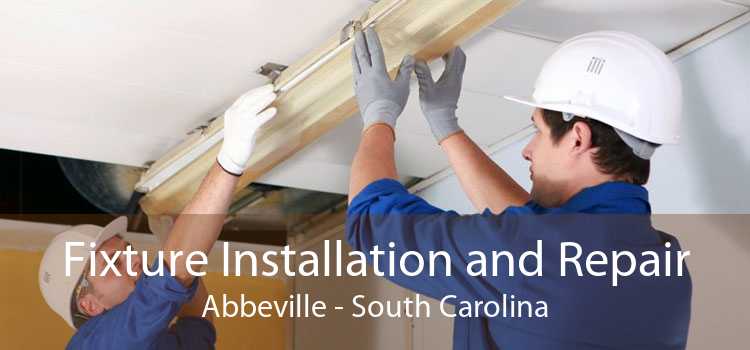Fixture Installation and Repair Abbeville - South Carolina