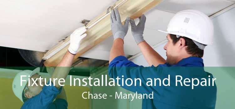 Fixture Installation and Repair Chase - Maryland