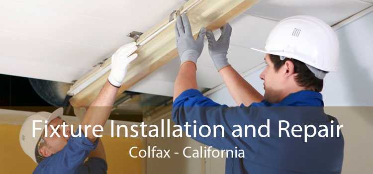 Fixture Installation and Repair Colfax - California